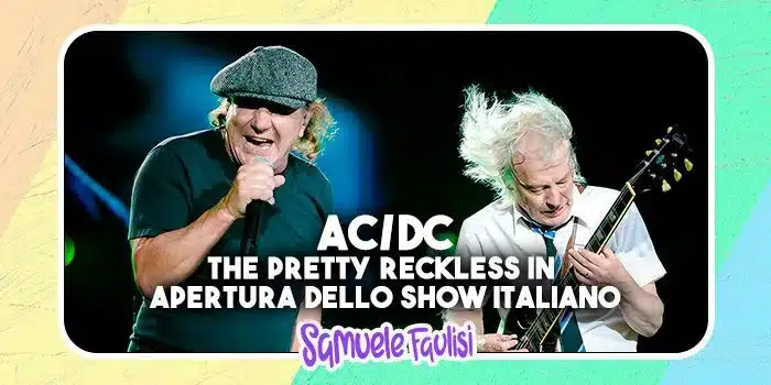 AC/DC: The Pretty Reckless in Apertura del Tour Europeo!