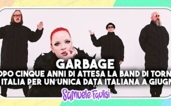 GARBAGE: la band capitanata da Shirley Manson torna in Italia dopo 5 anni per un’unica data italiana