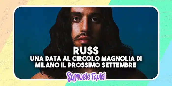 RUSS: Una Data al Circolo Magnolia di Milano il Prossimo Settembre!