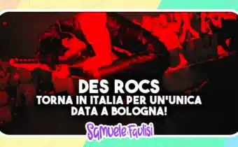 DES ROCS: Torna in Italia per Un’Unica Data a Bologna!