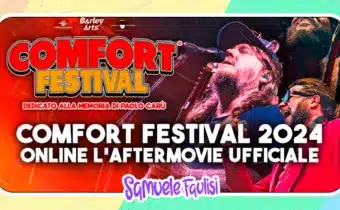 COMFORT FESTIVAL 2024: Online l’Aftermovie Ufficiale!