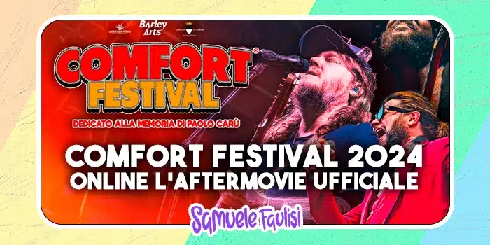 COMFORT FESTIVAL 2024: Online l'Aftermovie Ufficiale!