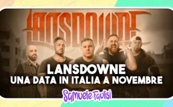 LANSDOWNE: Una Data in Italia a Novembre