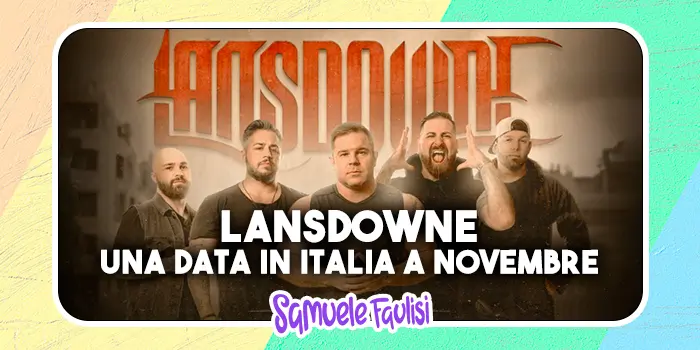 LANSDOWNE: Una Data in Italia a Novembre