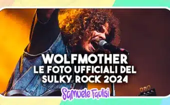 WOLFMOTHER: le Foto Ufficiali del Sulky Rock 2024 – Sant’Antioco