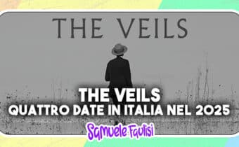 THE VEILS: Quattro Date in Italia nel 2025