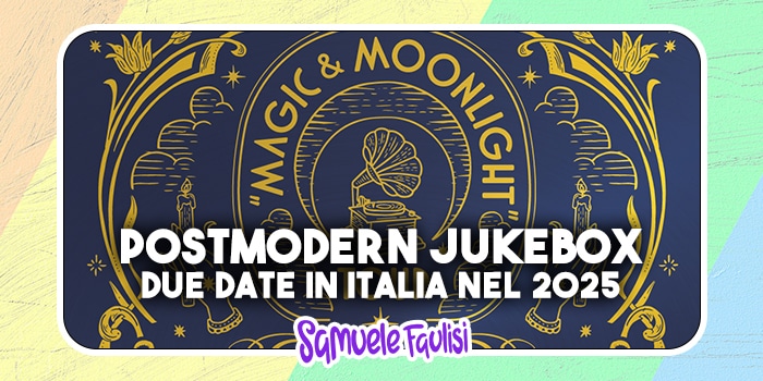 POSTMODERN JUKEBOX: Due Date in Italia nel 2025