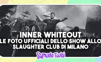 INNER WHITEOUT: le Foto Ufficiali dello Show allo Slaughter Club di Milano