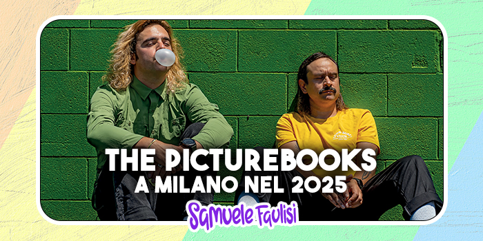 THE PICTUREBOOKS: A Milano nel 2025