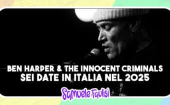 BEN HARPER & THE INNOCENT CRIMINALS: Sei Date in Italia nel 2025