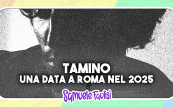 TAMINO: A Roma nel 2025