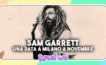 SAM GARRETT: Una Data a Milano a Novembre