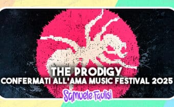 THE PRODIGY: Confermati all’AMA Music Festival 2025